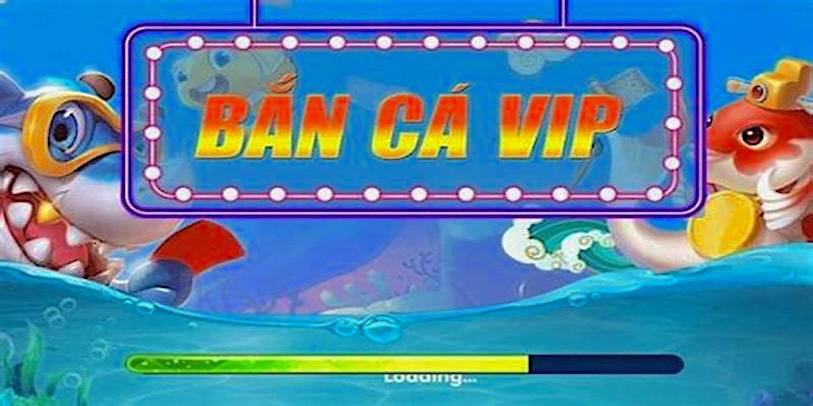 Ưu điểm nổi bật của Bắn Cá VIP