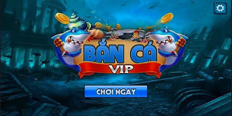 Mẹo chơi Bắn Cá VIP để mang lại nhiều chiến thắng